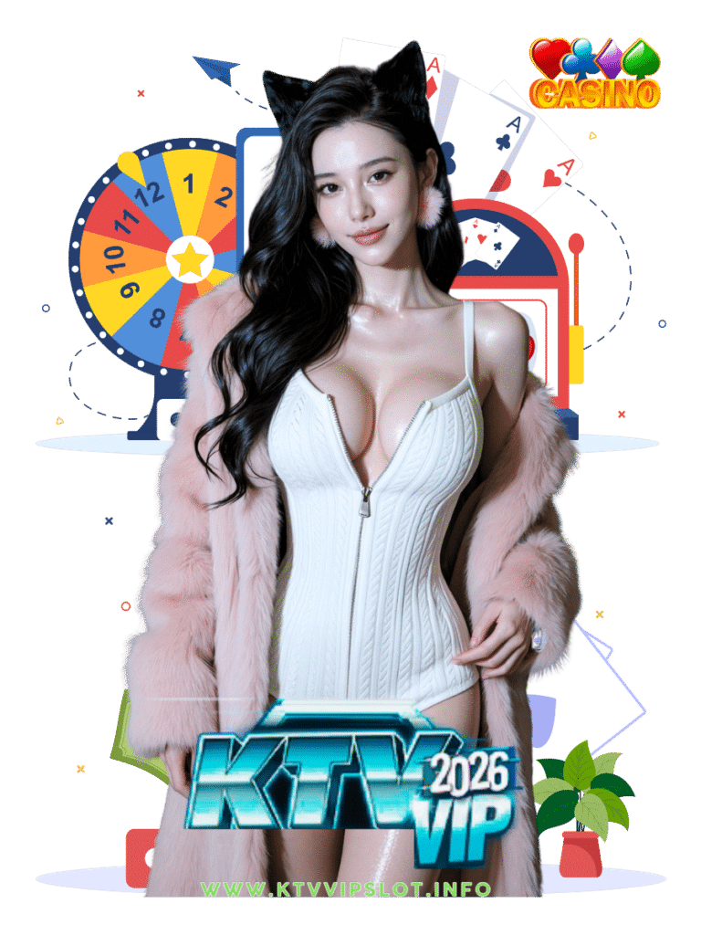 ktv vip slot คาสิโนสด